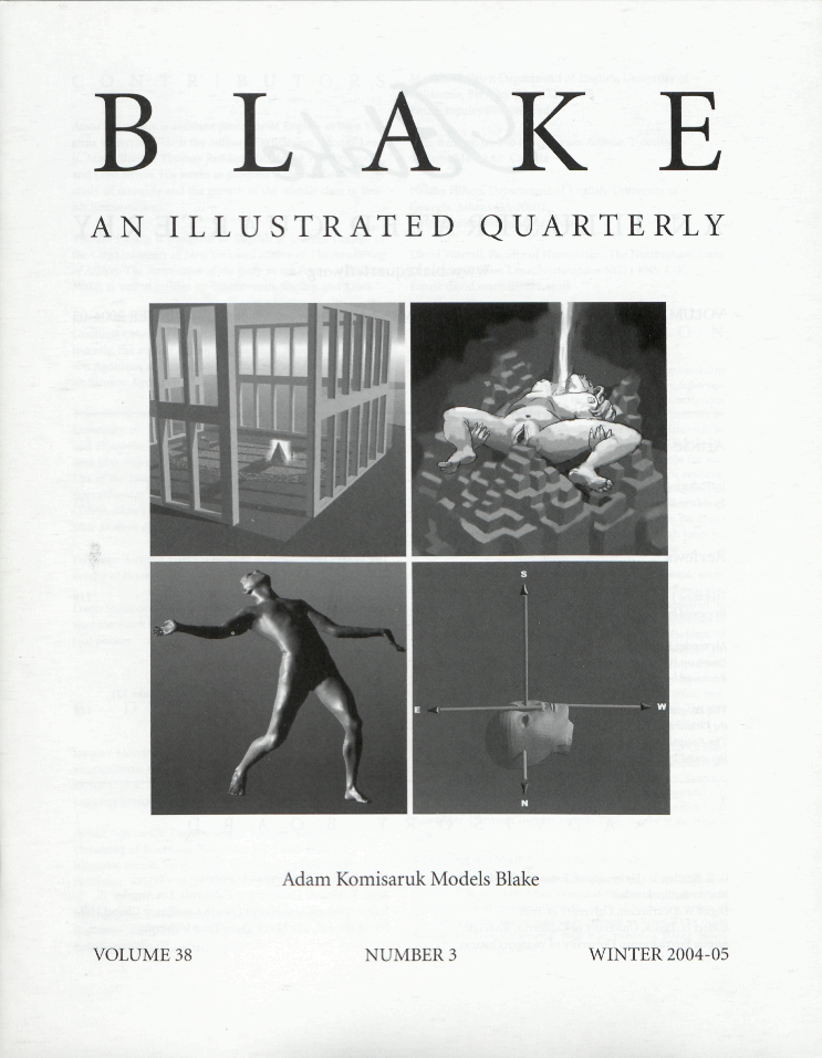 BLAKE
            AN ILLUSTRATED QUARTERLY
			S
			E W
			N
            Adam Komisaruk Models Blake
            VOLUME 38
            NUMBER 3
            WINTER 2004-05