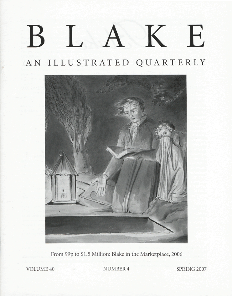 BLAKE
                         AN ILLUSTRATED QUARTERLY
                         From 99p to $1.5 Million: Blake in the Marketplace, 2006
                         VOLUME 40
                         NUMBER 4
                         SPRING 2007