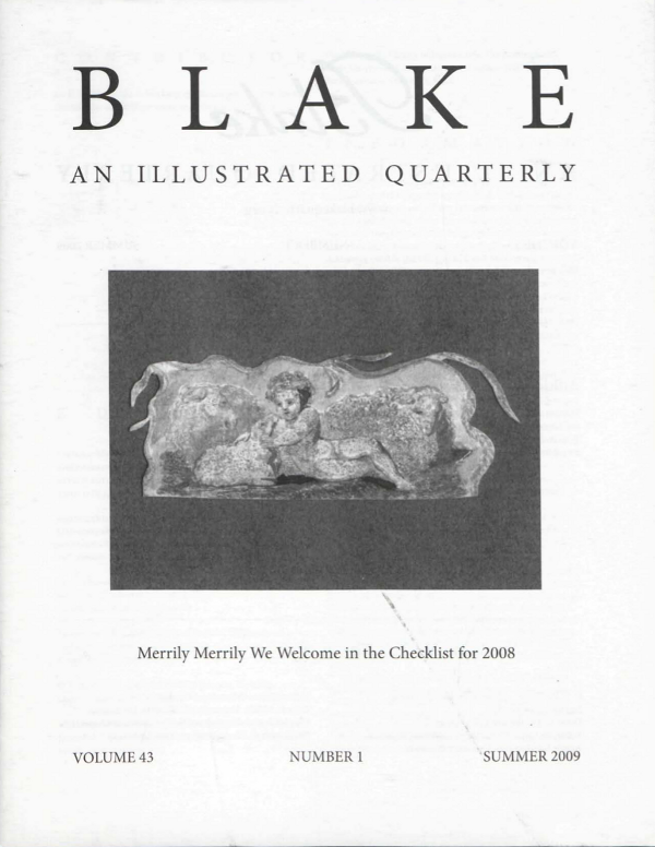 BLAKE
          AN ILLUSTRATED QUARTERLY
          Merrily Merrily We Welcome in the Checklist for 2008
          VOLUME 43
          NUMBER 1
          SUMMER 2009